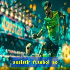 assistir futebol ao vivo multi canais